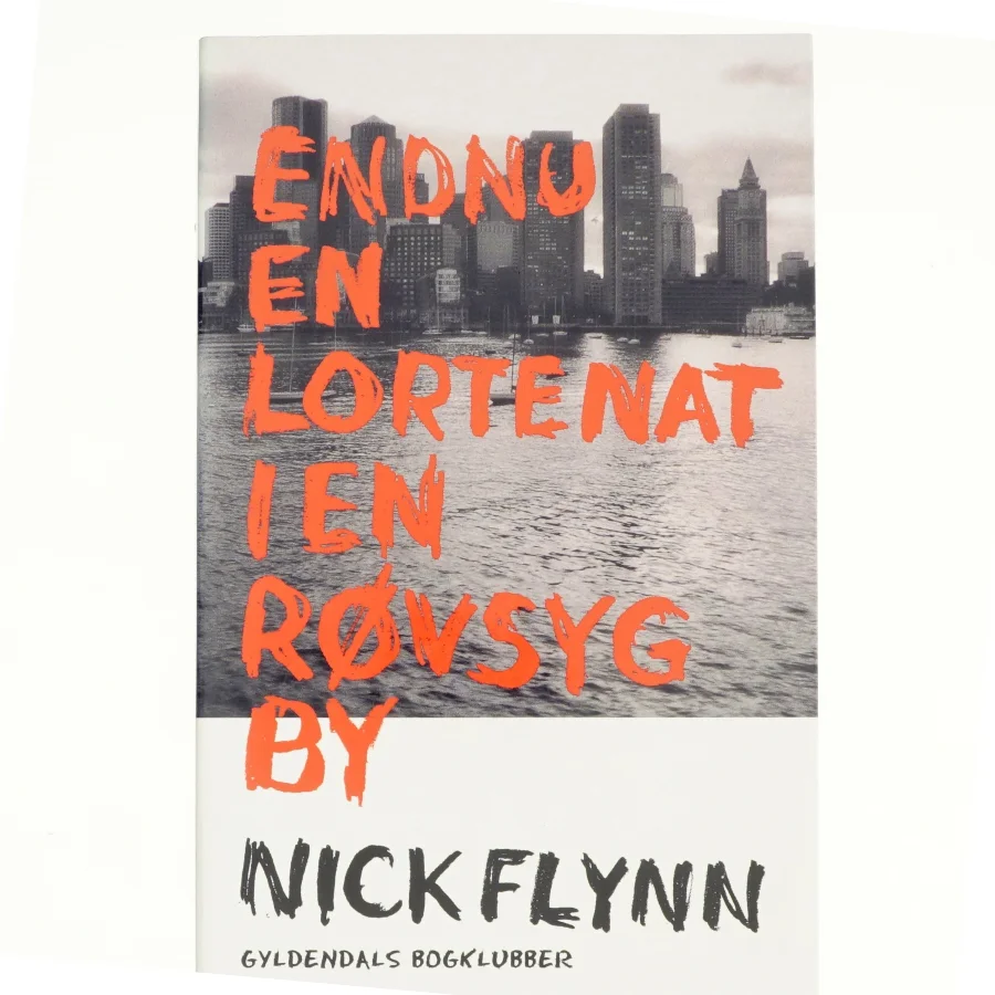 Endnu en lortenat i en røvsyg by af Nick Flynn (Bog)