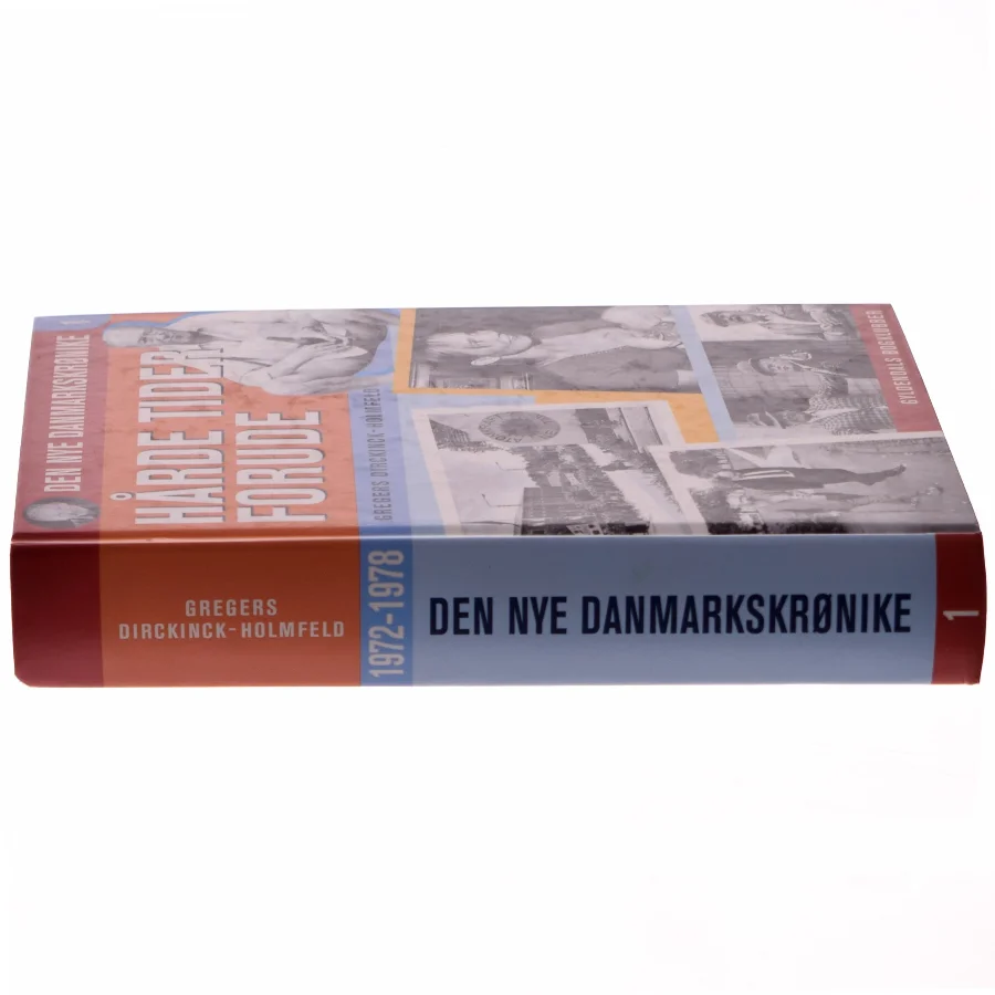 Hårde tider forude : 1972-1978 af Gregers Dirckinck-Holmfeld (Bog)