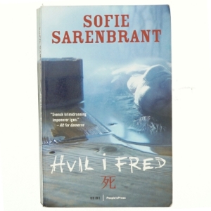 Hvil i fred : krimi af Sofie Sarenbrant (Bog)
