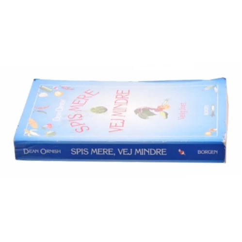 Spis mere, vej mindre af Dean Ornish fra Bog
