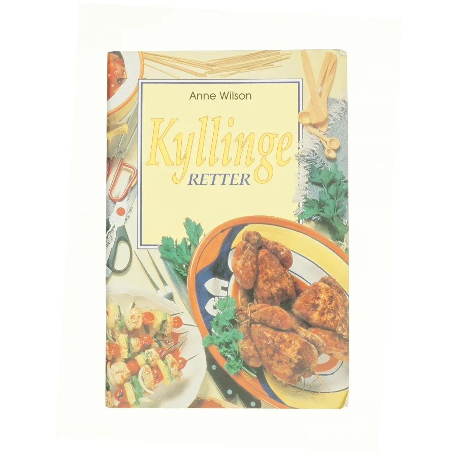 Kyllinge retter af Anne Wilson