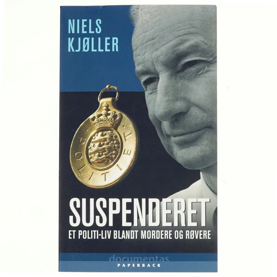 Suspenderet : et politi-liv blandt mordere og røvere af Niels Kjøller (Bog)