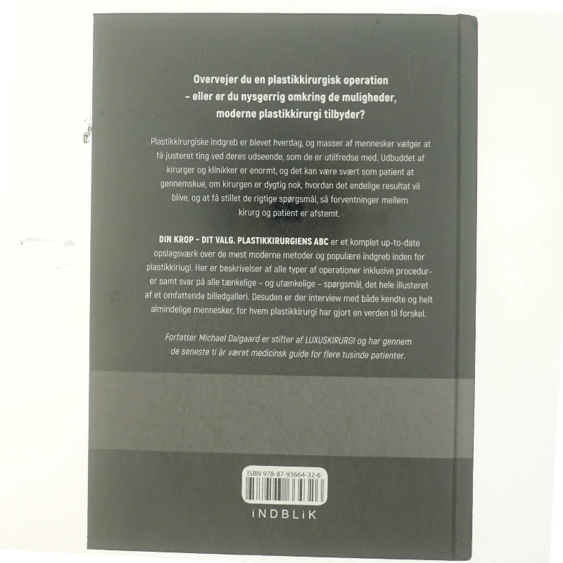 Din krop - dit valg : plastikkirurgiens ABC af Michael Dalgaard (f. 1961-10-12) (Bog)