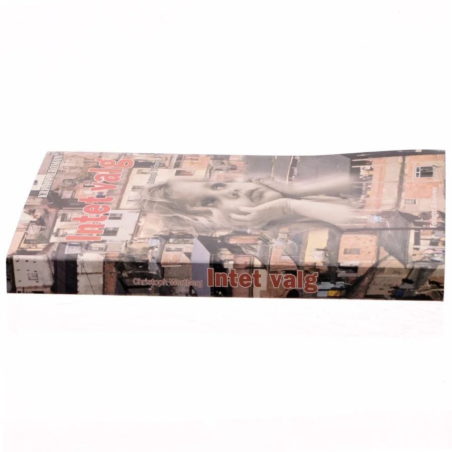 Intet valg af Christoph Wortberg (Bog)