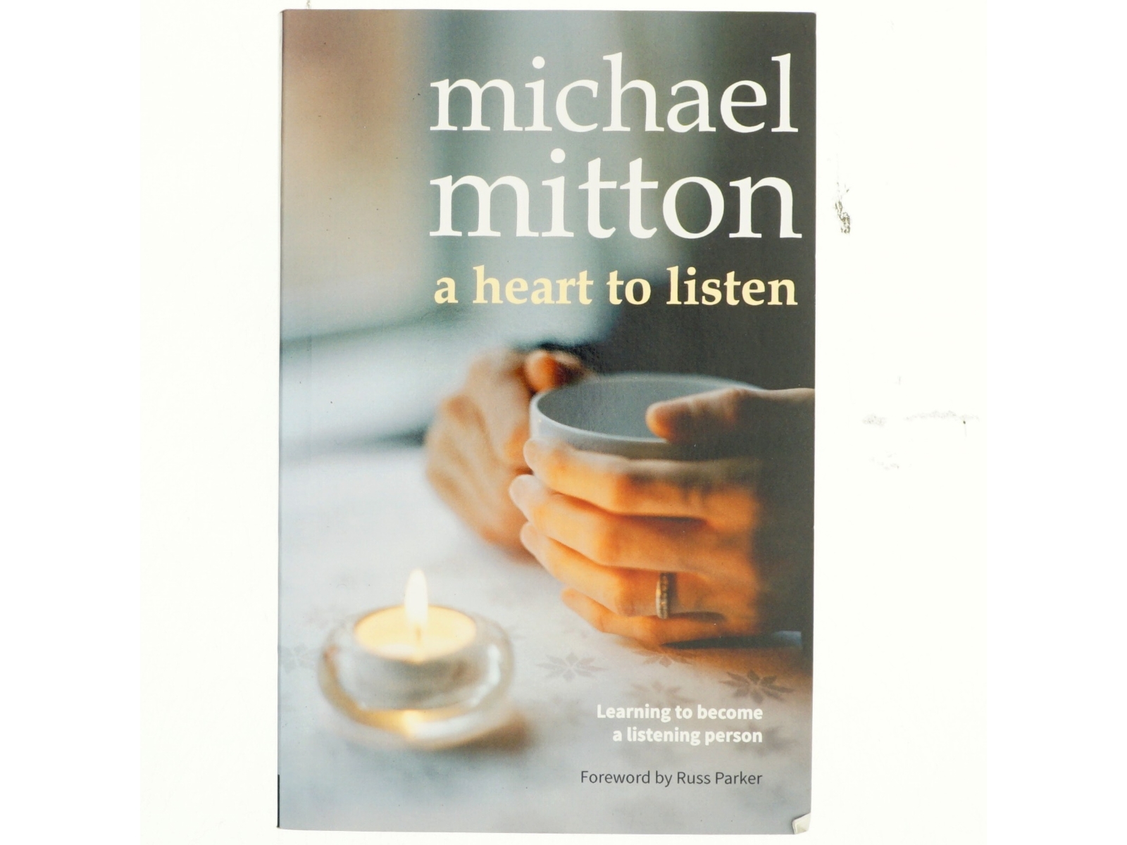 A Heart to Listen af Michael Mitton (Bog)