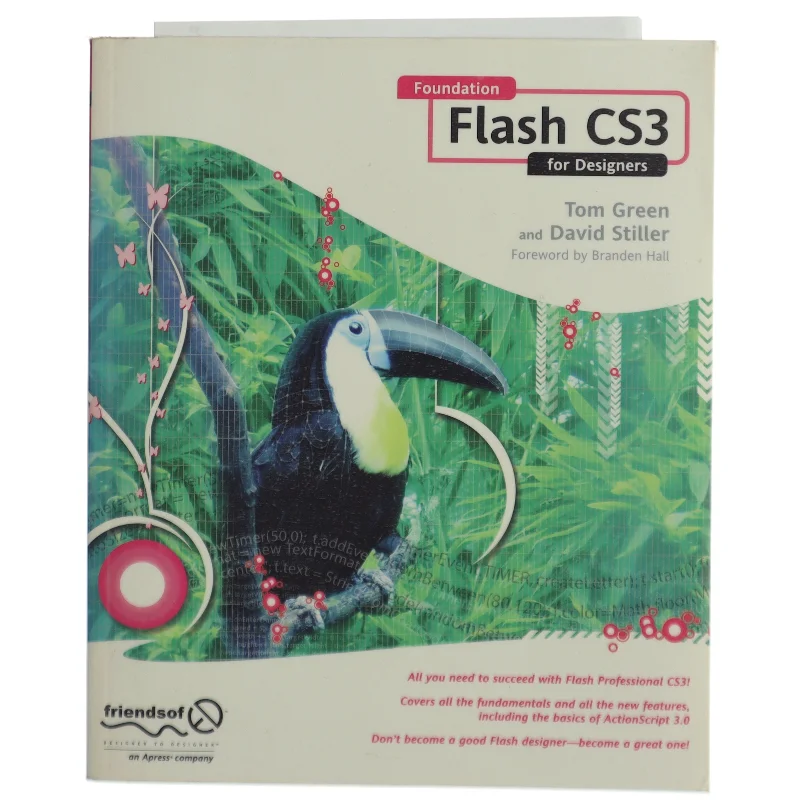 Foundation Flash CS3 for Designers af David Stiller, Tom Green (Bog)
