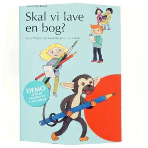 Skal vi lave en bog? Skriv fiktion med Læsefidusen i 1. - 2. klasse (Bog)