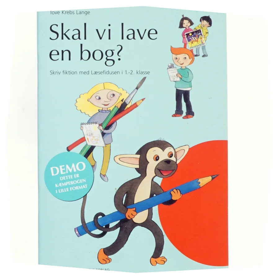 Skal vi lave en bog? Skriv fiktion med Læsefidusen i 1. - 2. klasse (Bog)