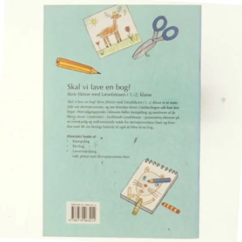 Skal vi lave en bog? Skriv fiktion med Læsefidusen i 1. - 2. klasse (Bog)
