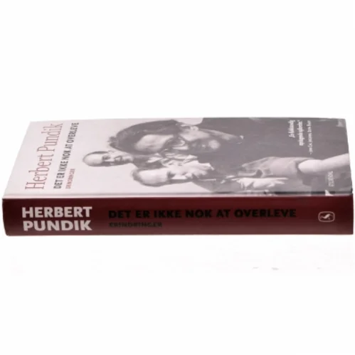Det er ikke nok at overleve : erindringer af Herbert Pundik (Bog)