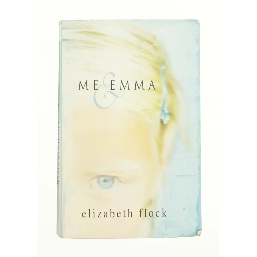 Me and Emma by Elizabeth Flock af Flock, Elizabeth (Bog)