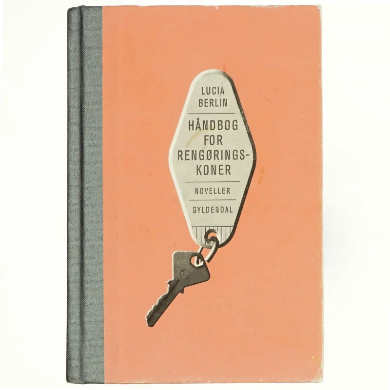 Håndbog for rengøringskoner : noveller af Lucia Berlin (f. 1936) (Bog)
