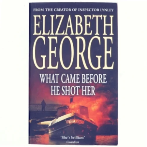 What came before he shot her af Elizabeth George (Bog)