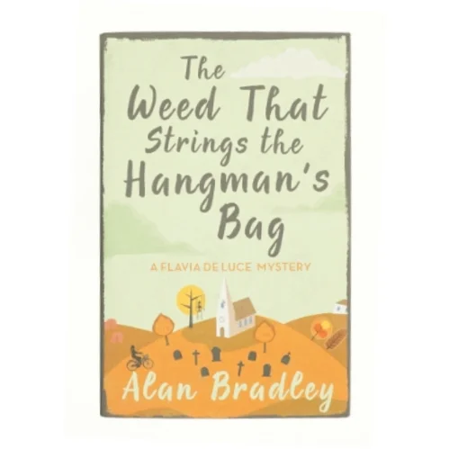 Flavio De Luce Mystery: Weed That Strings the Hangman S Bag (Paperback) (Bog)