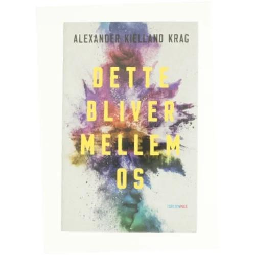 Dette bliver mellem os af Alexander Kielland Krag (Bog)