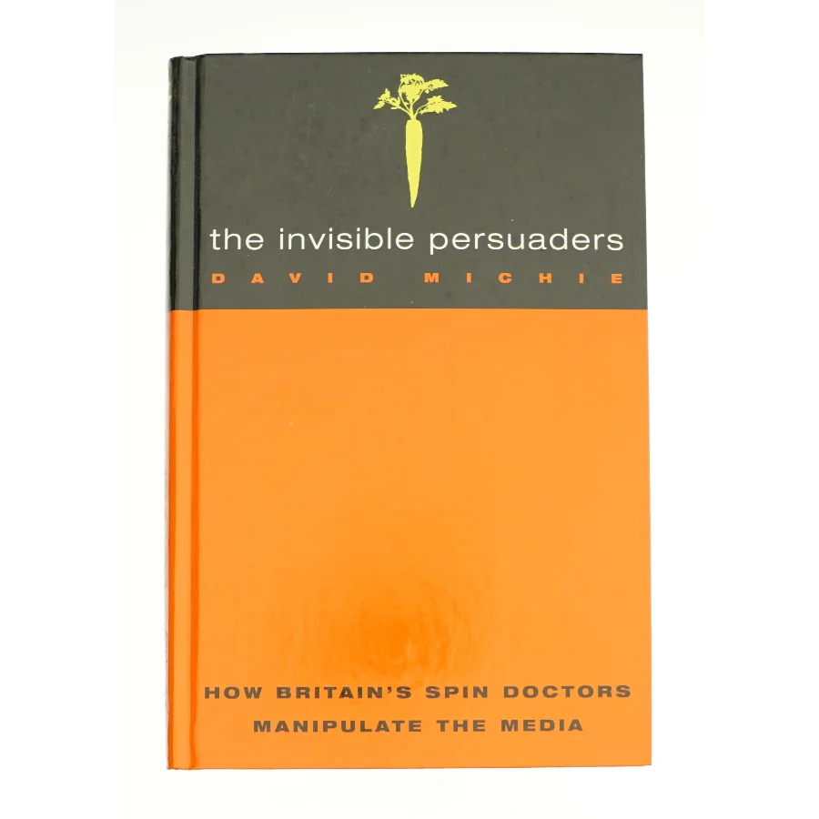 Invisible Persuaders af Michie, David (Bog)