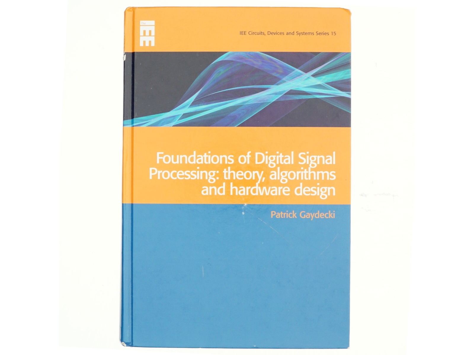 Foundations of Digital Signal Processing af Patrick Gaydecki (Bog)