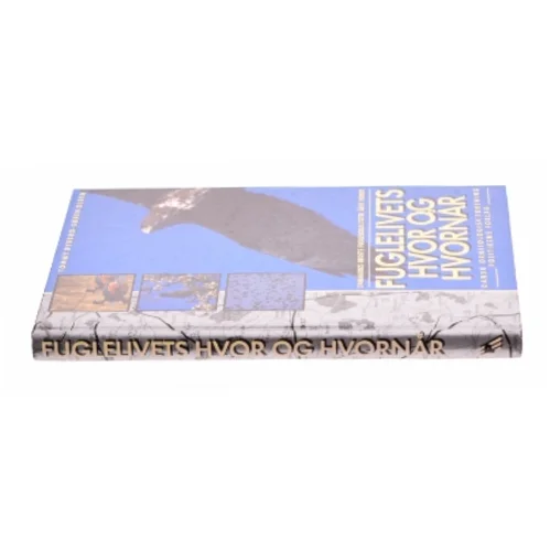 Fuglelivets hvor & hvornår (Bog)