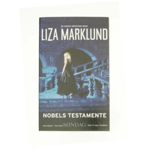 Nobels testamente af Liza Marklund (Bog)