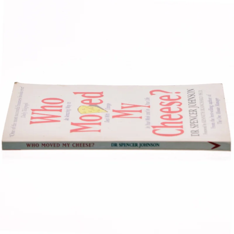 Who Moved My Cheese? af Spencer Johnson (Bog)