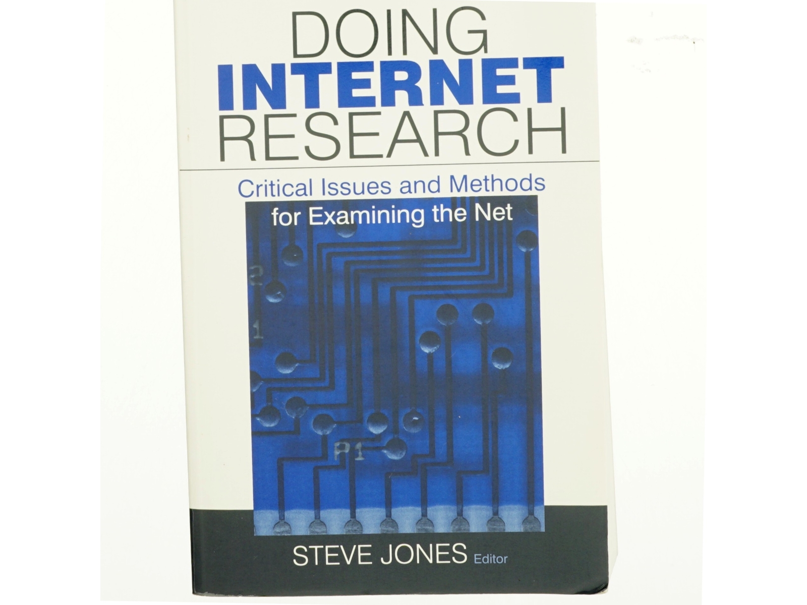 Doing internet research : critical issues and methods for examining the net af Steven G. Jones (Bog)