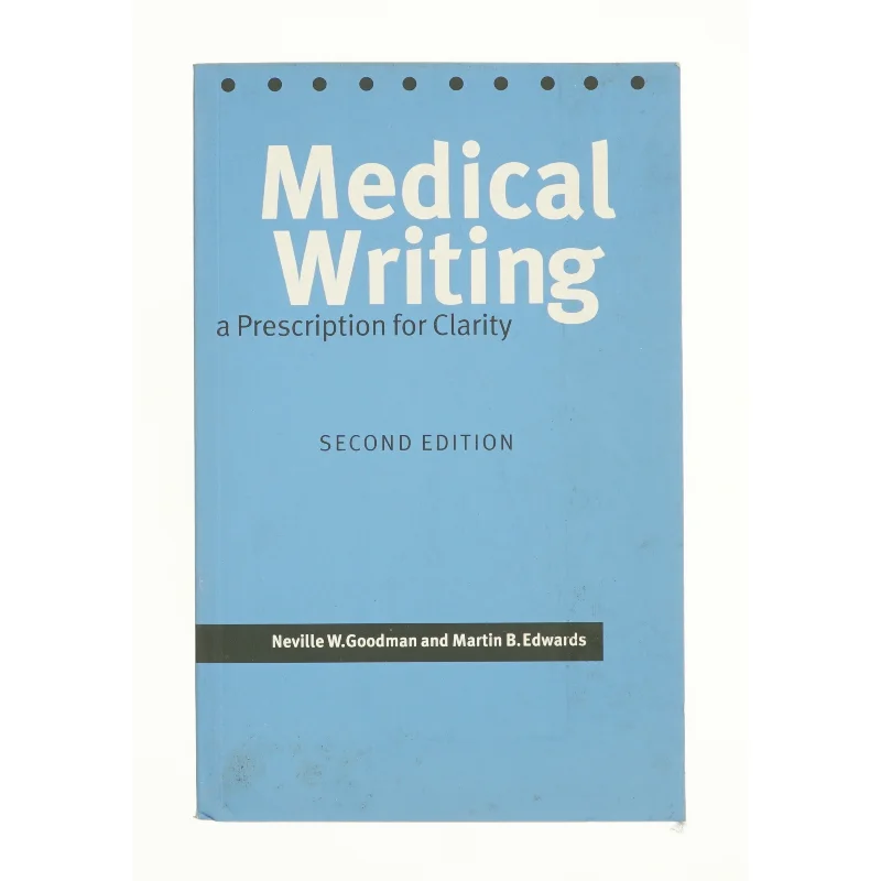 Medical Writing : a Prescription for Clarity af Neville W. Goodman (Bog)