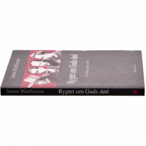 Rygtet om Guds død af Søren Matthiesen (Bog)