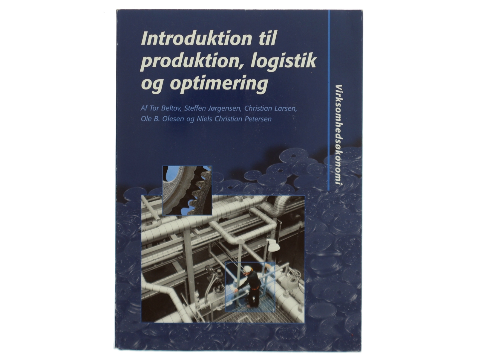 Introduktion til produktion, logistik og optimering af Tor Beltov (Bog)