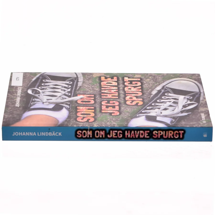 Som om jeg havde spurgt af Johanna Lindbäck (f. 1972) (Bog)