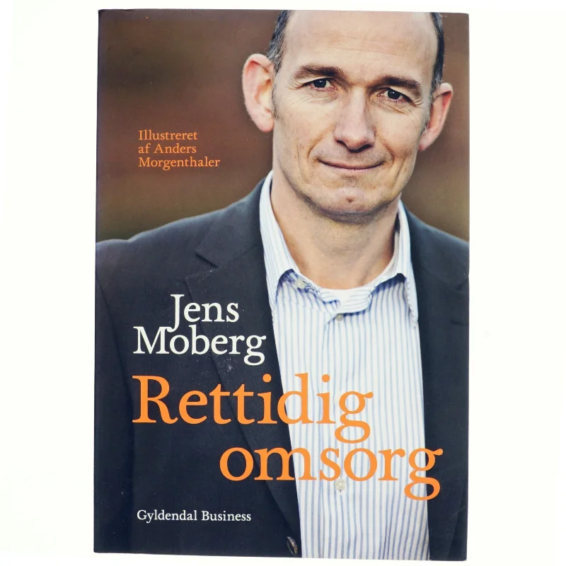 Rettidig omsorg af Jens Moberg (Bog)