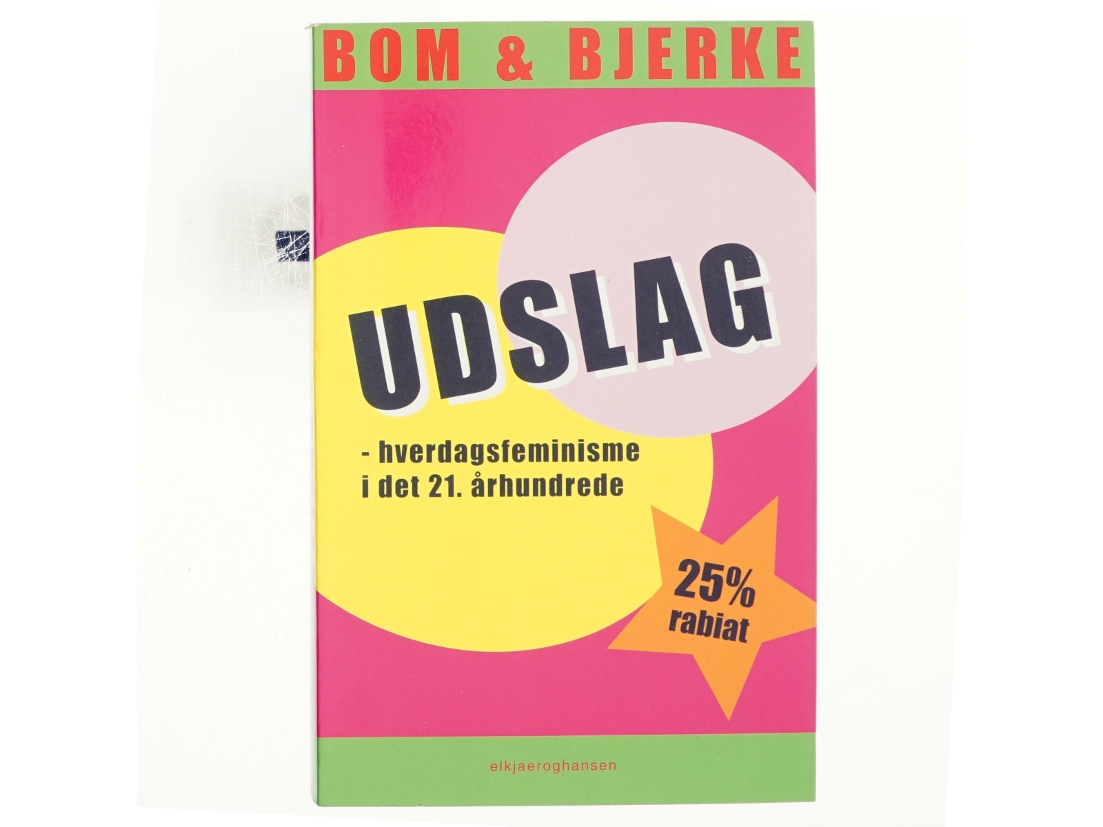 Udslag : hverdagsfeminisme i det 21. århundrede (Bog)