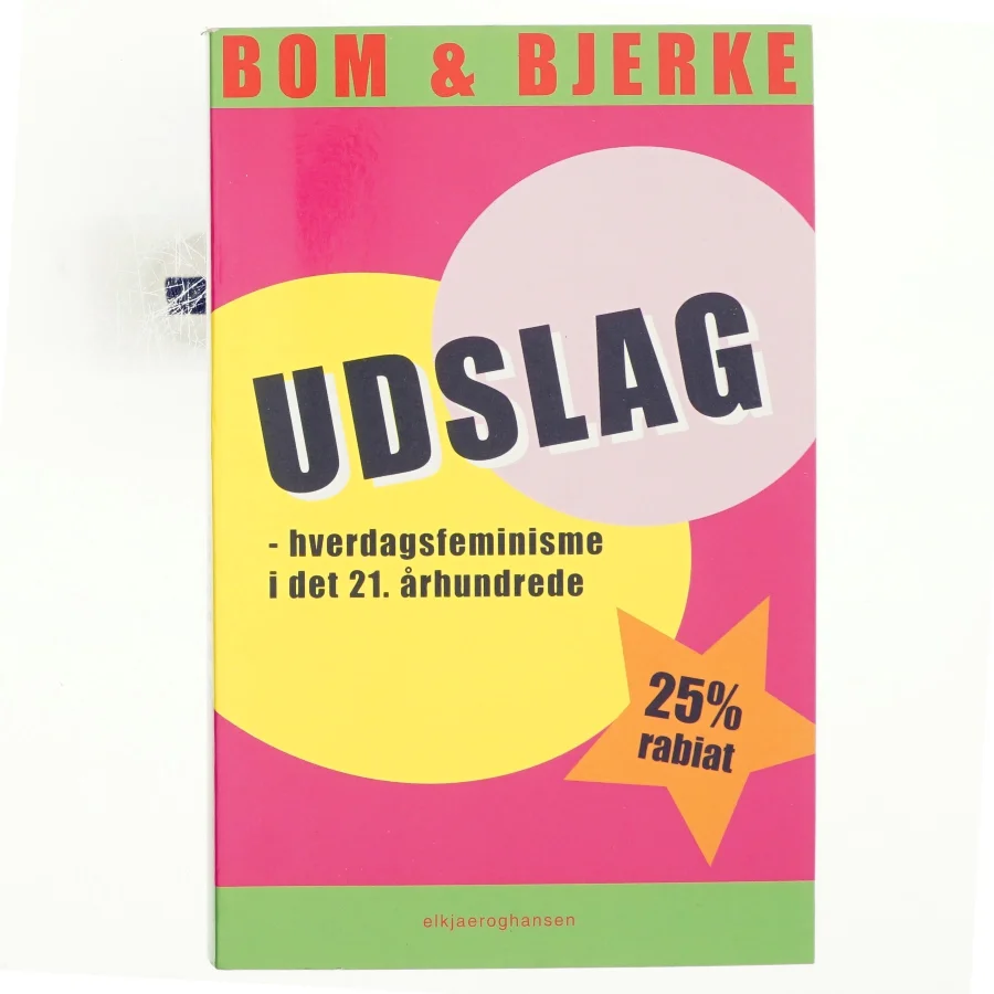 Udslag : hverdagsfeminisme i det 21. århundrede (Bog)