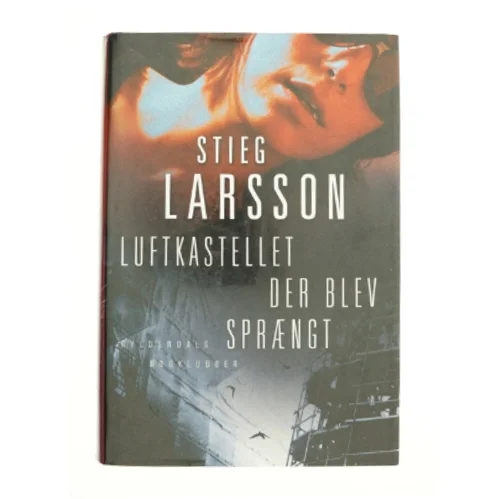 Luftkastellet der blev sprængt af Stieg Larsson (Bog)