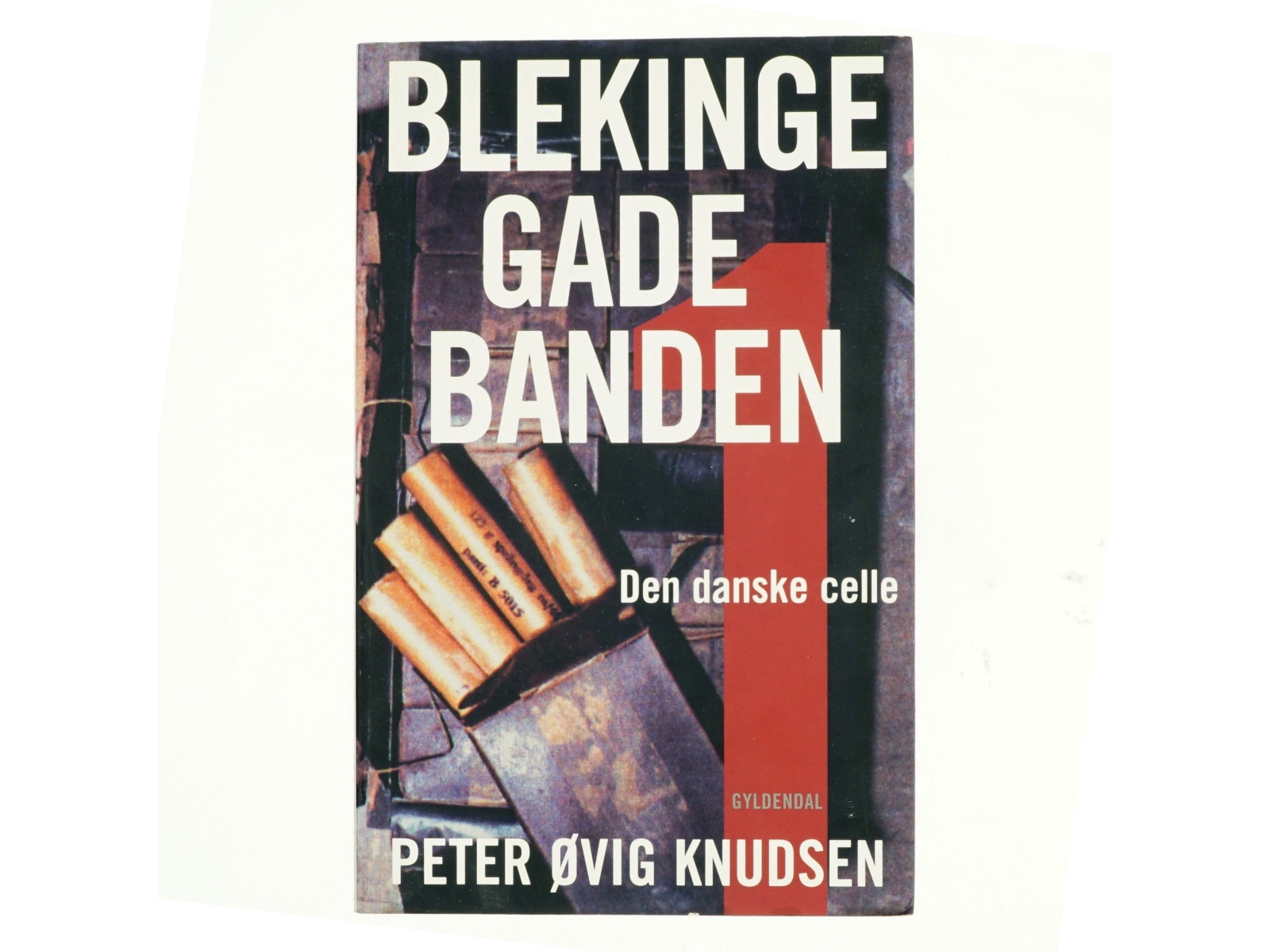 Blekinge Gade Banden af Peter Ovig Knudsen (Bog)