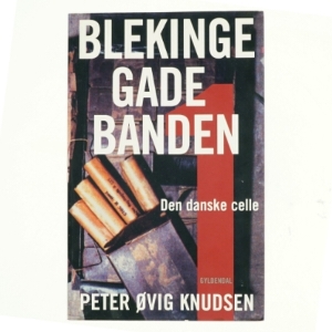 Blekinge Gade Banden af Peter Ovig Knudsen (Bog)