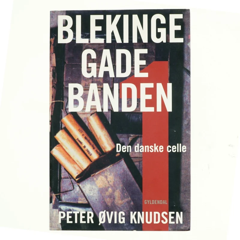 Blekinge Gade Banden af Peter Ovig Knudsen (Bog)