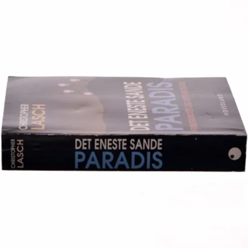 Det eneste sande paradis : fremskridtet og dets kritikere af Christopher Lasch (Bog)