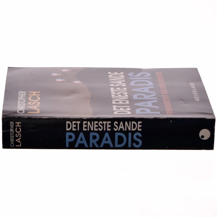 Det eneste sande paradis : fremskridtet og dets kritikere af Christopher Lasch (Bog)