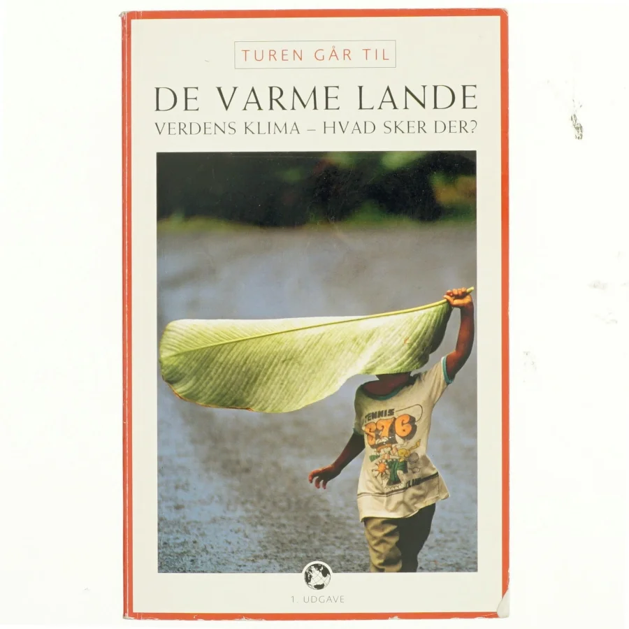 Turen går til de varme lande : verdens klima - hvad sker der af Lars Dahlager (Bog)