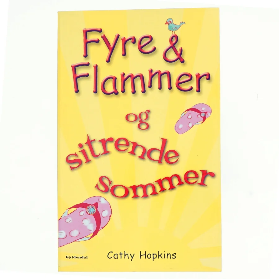 Fyre & flammer og sitrende sommer af Cathy Hopkins (Bog)