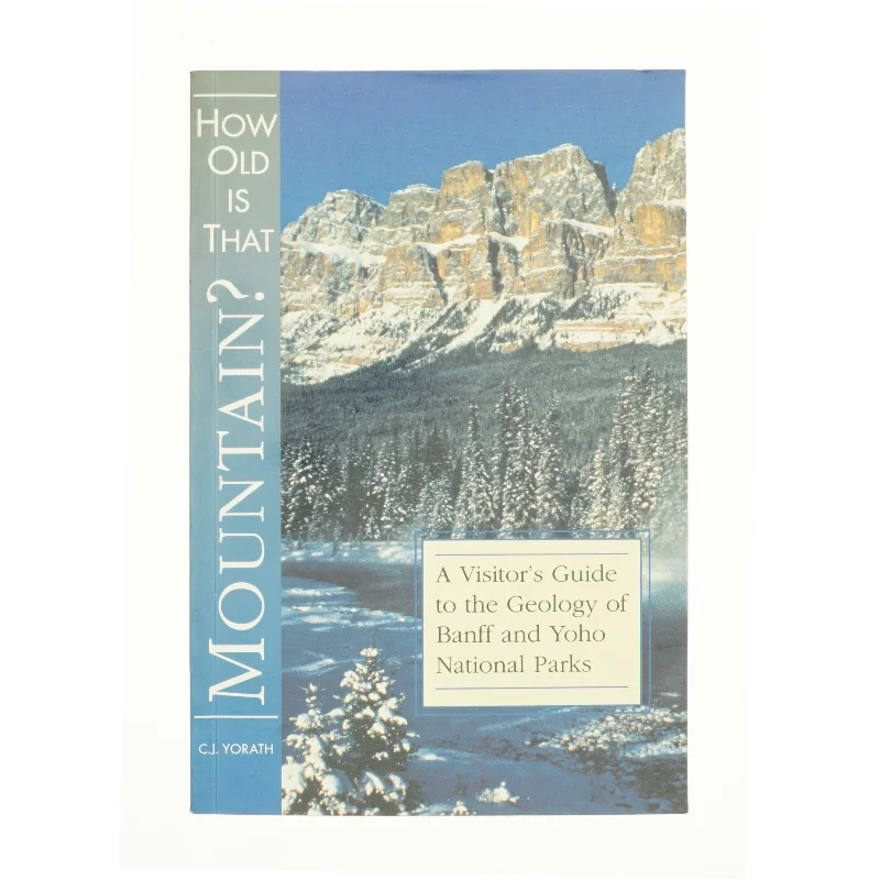How Old Is That Mountain? af C. J. Yorath (Bog)