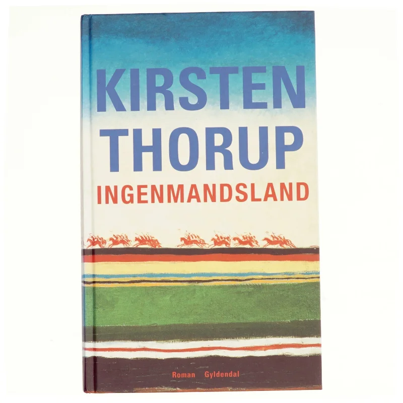 Ingenmansland af Kirsten Thorup (Bog)