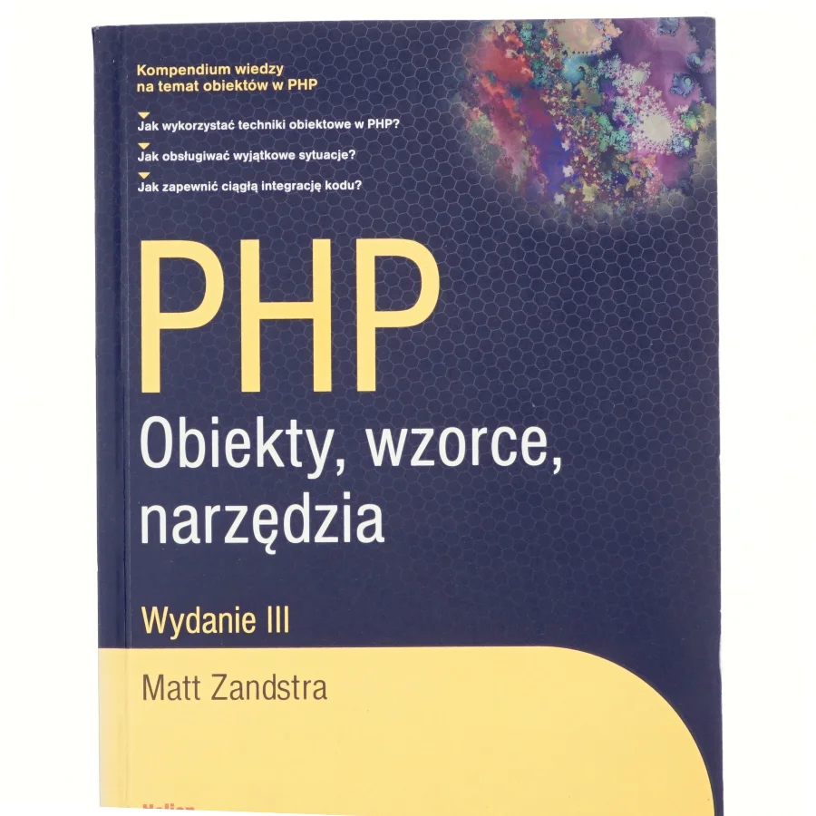 PHP obiekty, wzorce, narzędzia af Matt Zandstra
