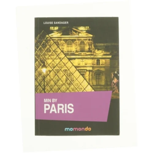 Min by Paris af Louise Sandager (Bog)