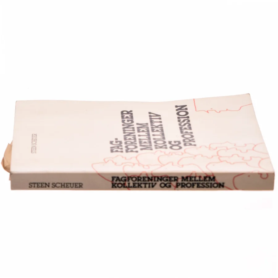 Fagforeninger mellem kollektiv og profession af Steen Scheuer (Bog)