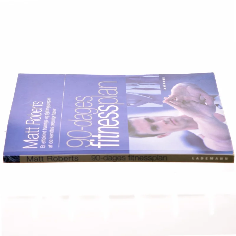 90-dages fitnessplan af Matt Roberts (f. 1973) (Bog)