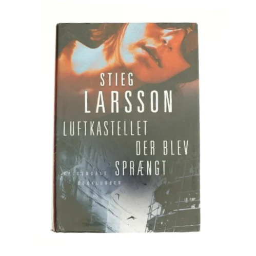 Luftkastellet der blev sprængt af Stieg Larsson (Bog)