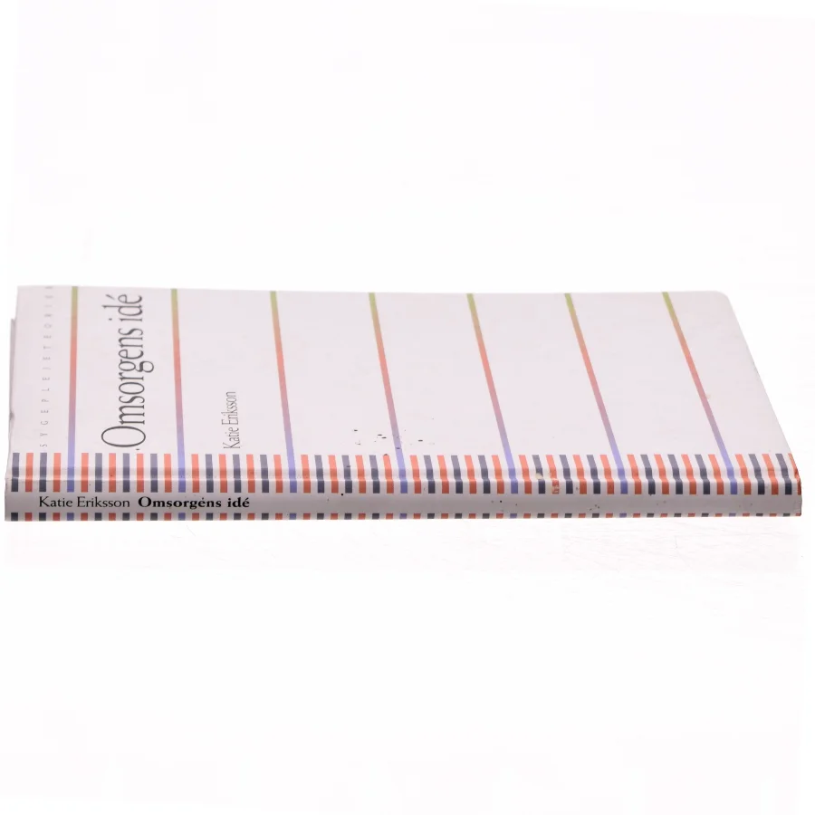 Omsorgens idé af Katie Eriksson (Bog)