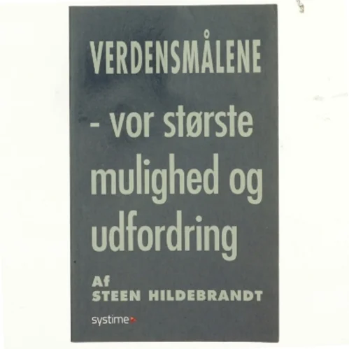 Verdensmålene : vor største mulighed og udfordring af Steen Hildebrandt (Bog)