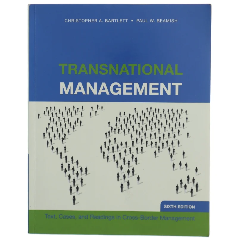 Transnational management : text, cases, and readings in cross-border management af Christopher A. Bartlett (1943-) (Bog)